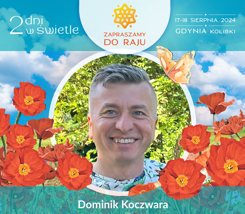 Festiwal Dwa Dni w Świetle Zapraszamy do Raju